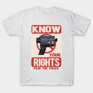 Know your rights film the police T-Shirt